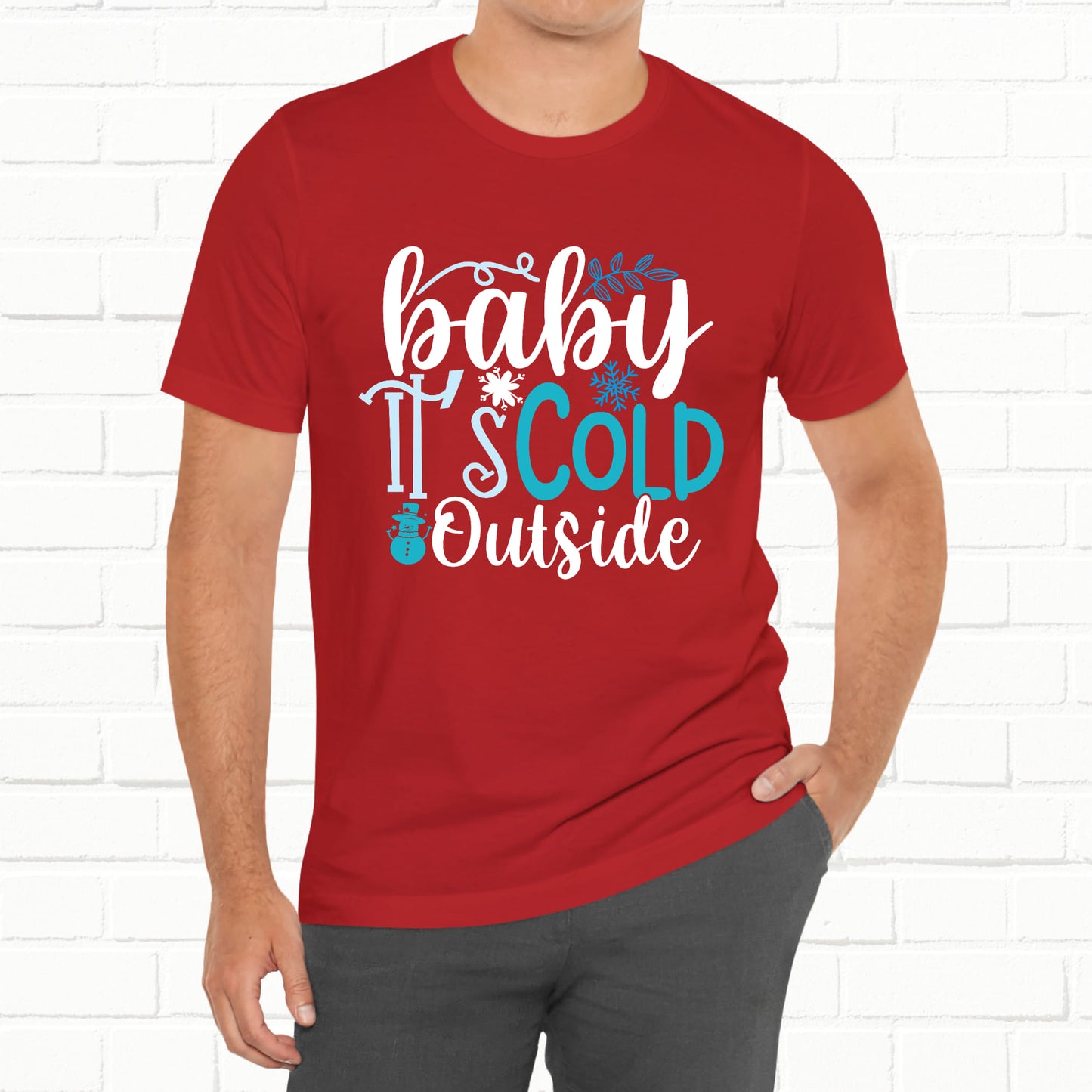 Baby It's Cold Outside Winter Unisex T-shirt
