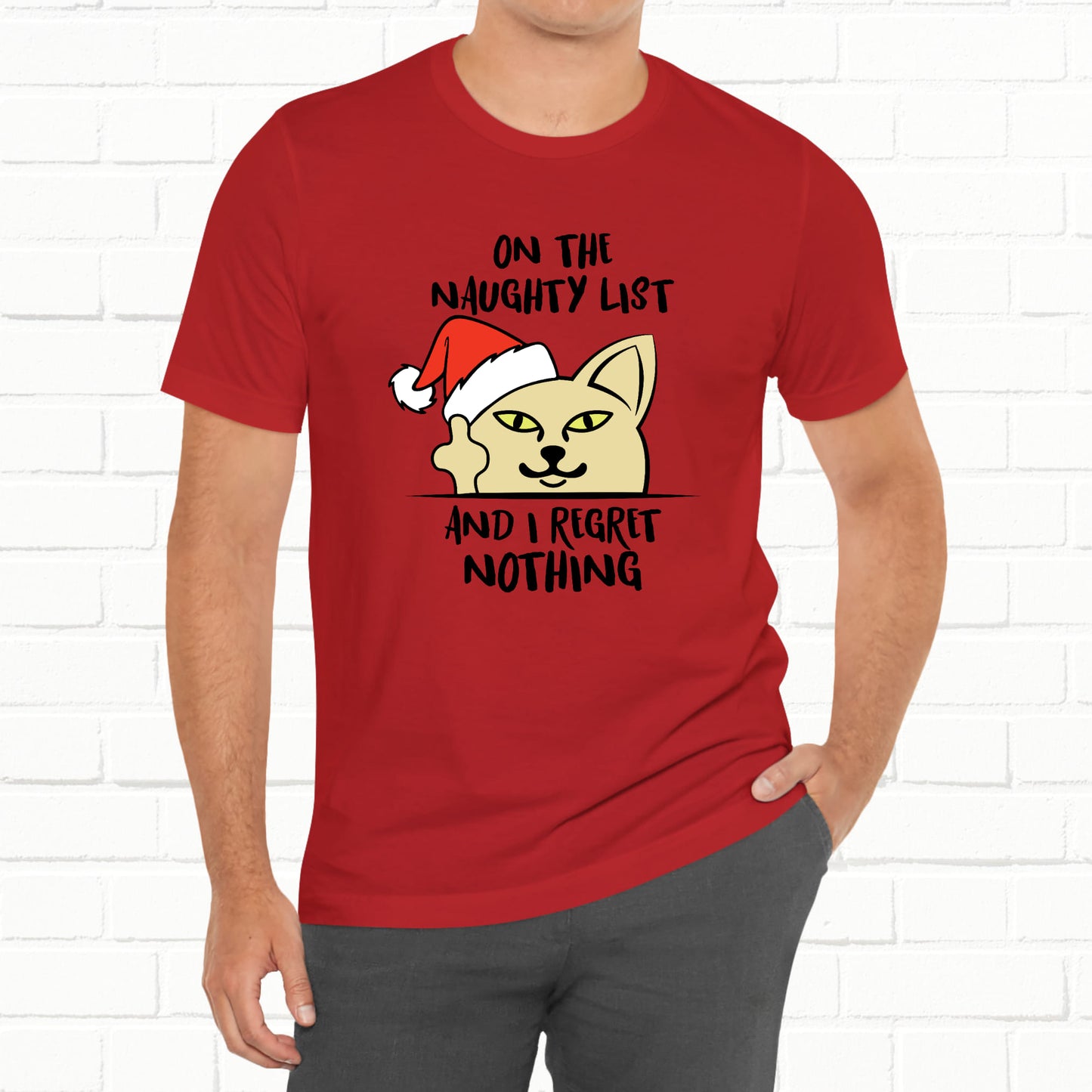 On The Naughty List And I Regret Nothing Funny Cat Christmas Unisex T-Shirt