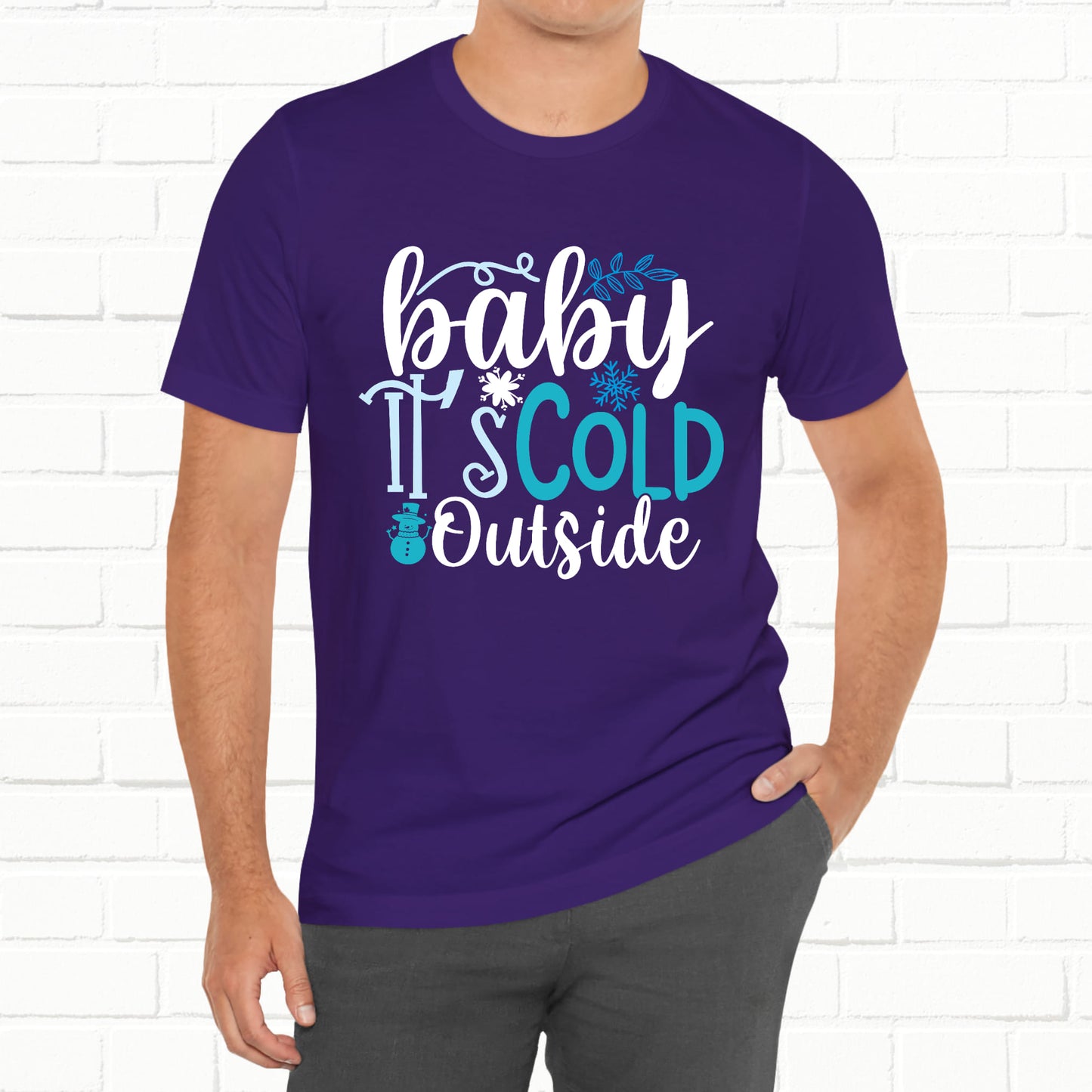 Baby It's Cold Outside Winter Unisex T-shirt
