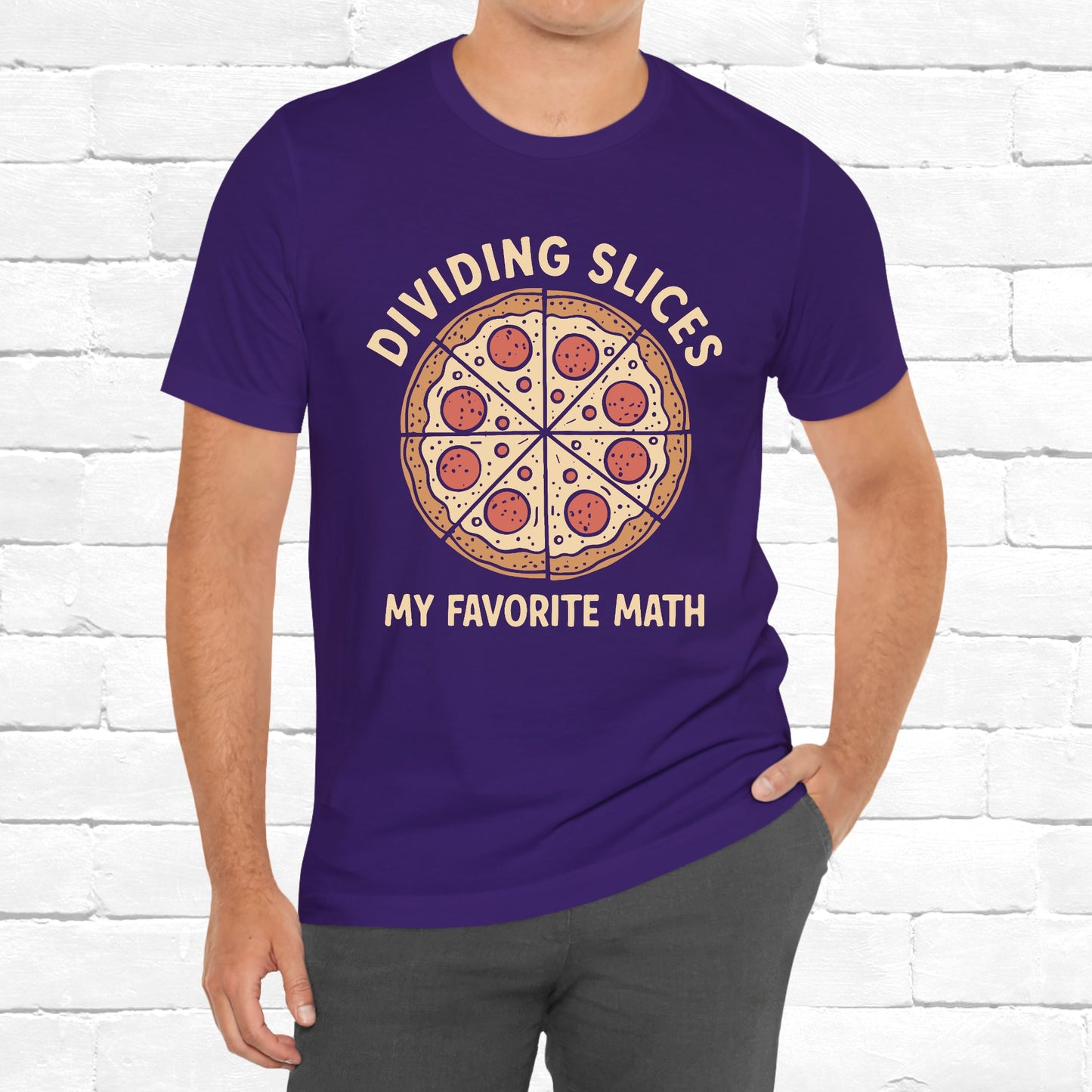 Dividing (Pizza) Slices Is My Favorite Math, Funny Science-Foodie Unisex T-Shirt