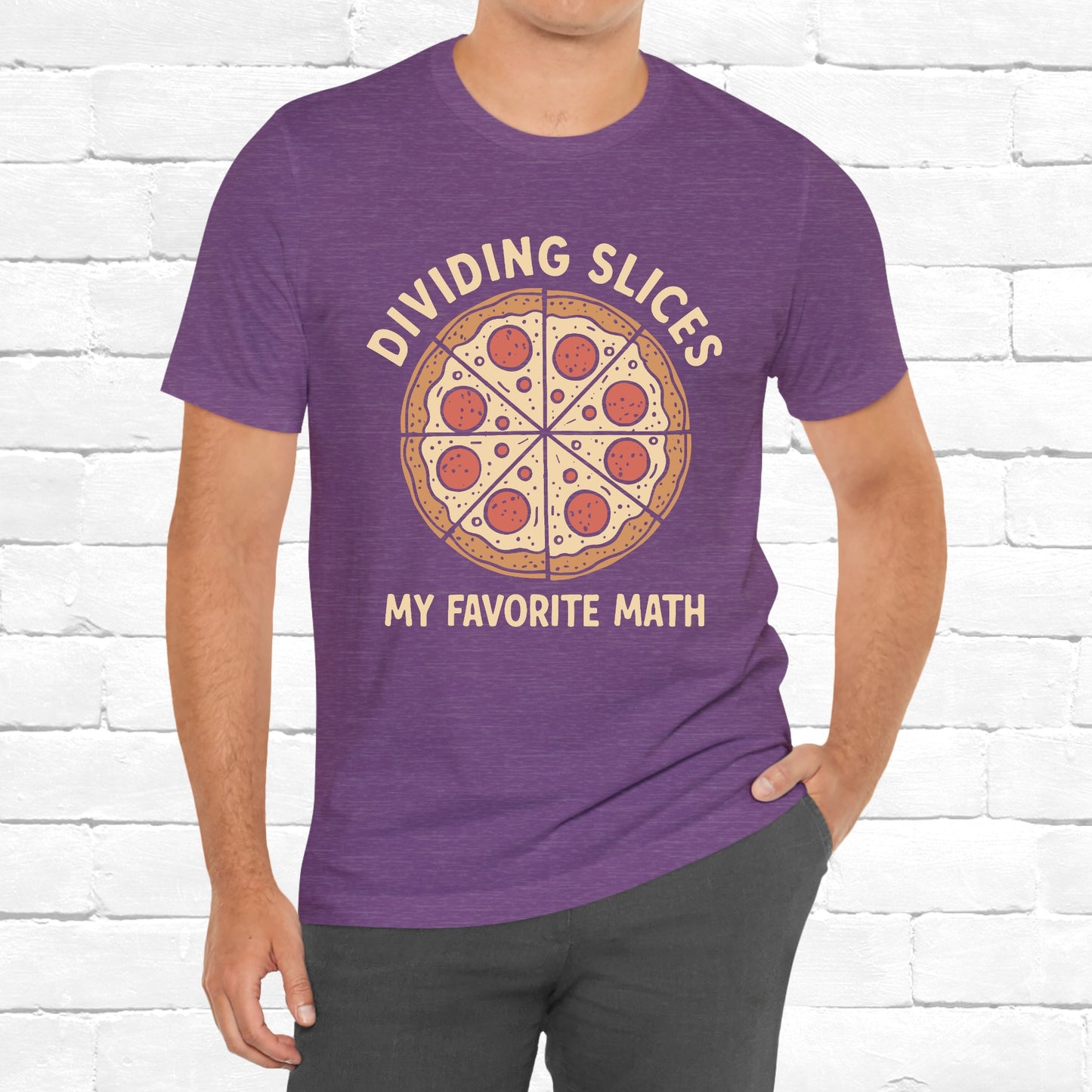 Dividing (Pizza) Slices Is My Favorite Math, Funny Science-Foodie Unisex T-Shirt
