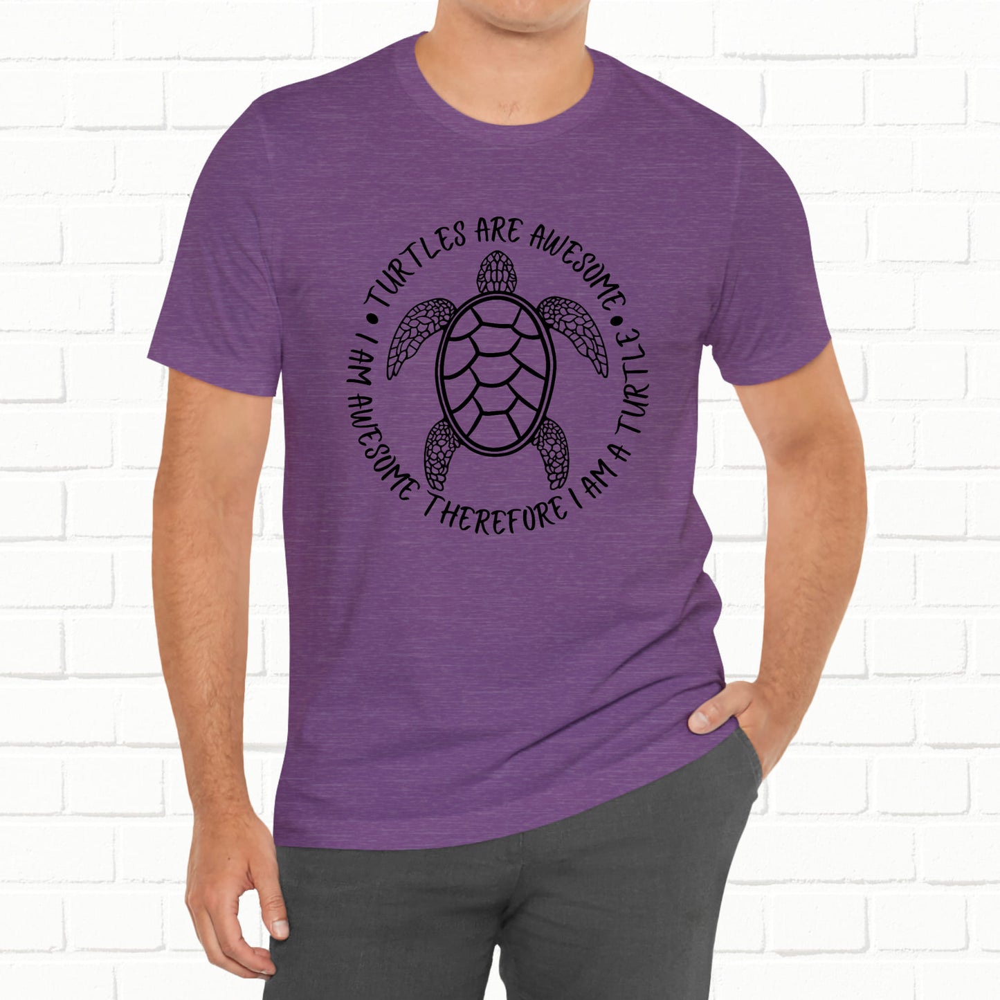 Turtles Are Awesome Therefore I Am A Turtle Funny Beach Unisex T-Shirt
