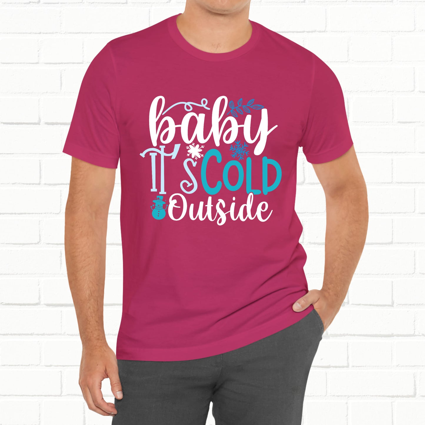 Baby It's Cold Outside Winter Unisex T-shirt