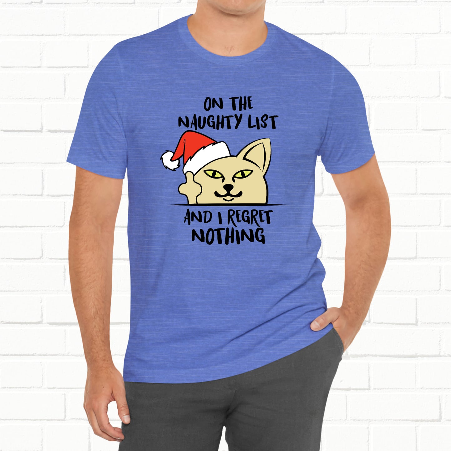 On The Naughty List And I Regret Nothing Funny Cat Christmas Unisex T-Shirt