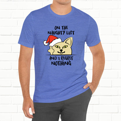 On The Naughty List And I Regret Nothing Funny Cat Christmas Unisex T-Shirt