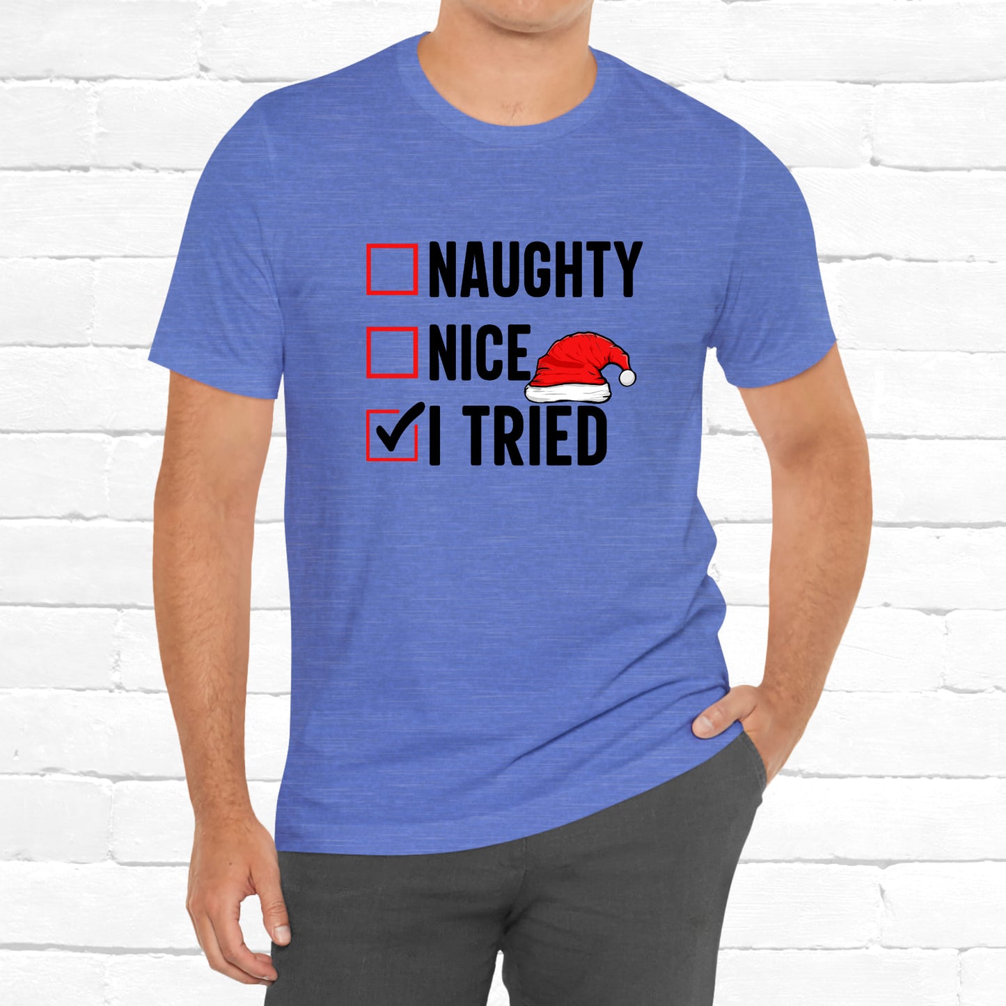 Naughty Nice I Tried Funny Christmas Unisex T-Shirt