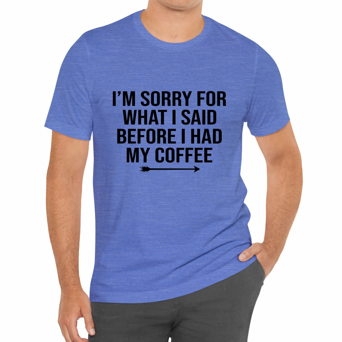 I'm Sorry For What I Said Before Coffee Funny Sarcastic Unisex T-Shirt
