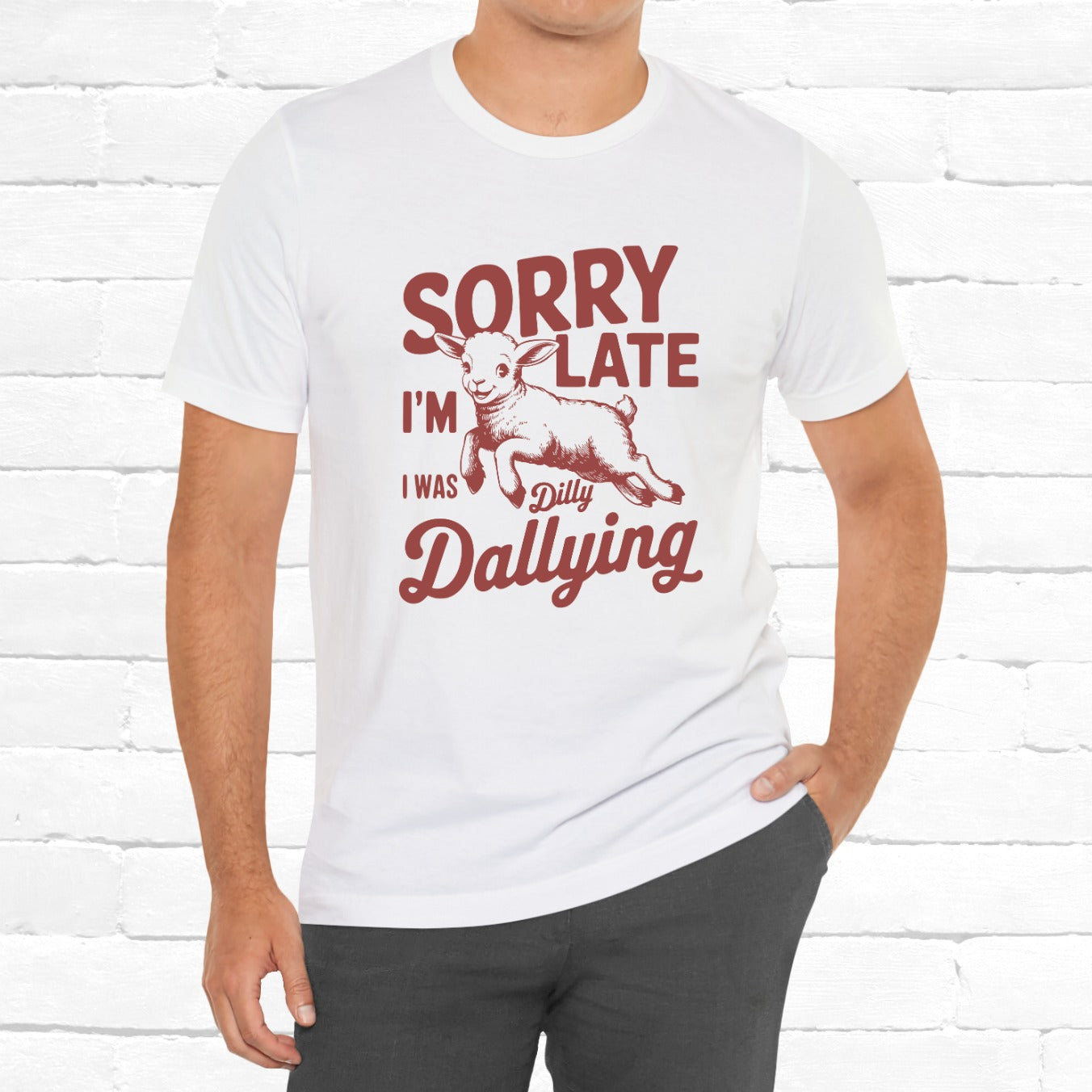 Sorry I'm Late Was Dilly Dallying Funny Goat Unisex T-Shirt