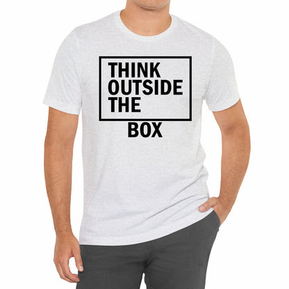 Think Outside The Box Funny Unisex T-Shirt