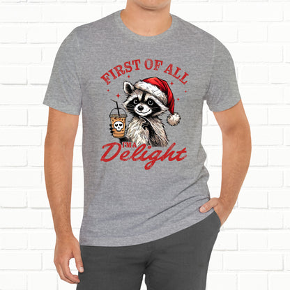 Raccoon I'm A Delight Funny Unisex Christmas T-Shirt