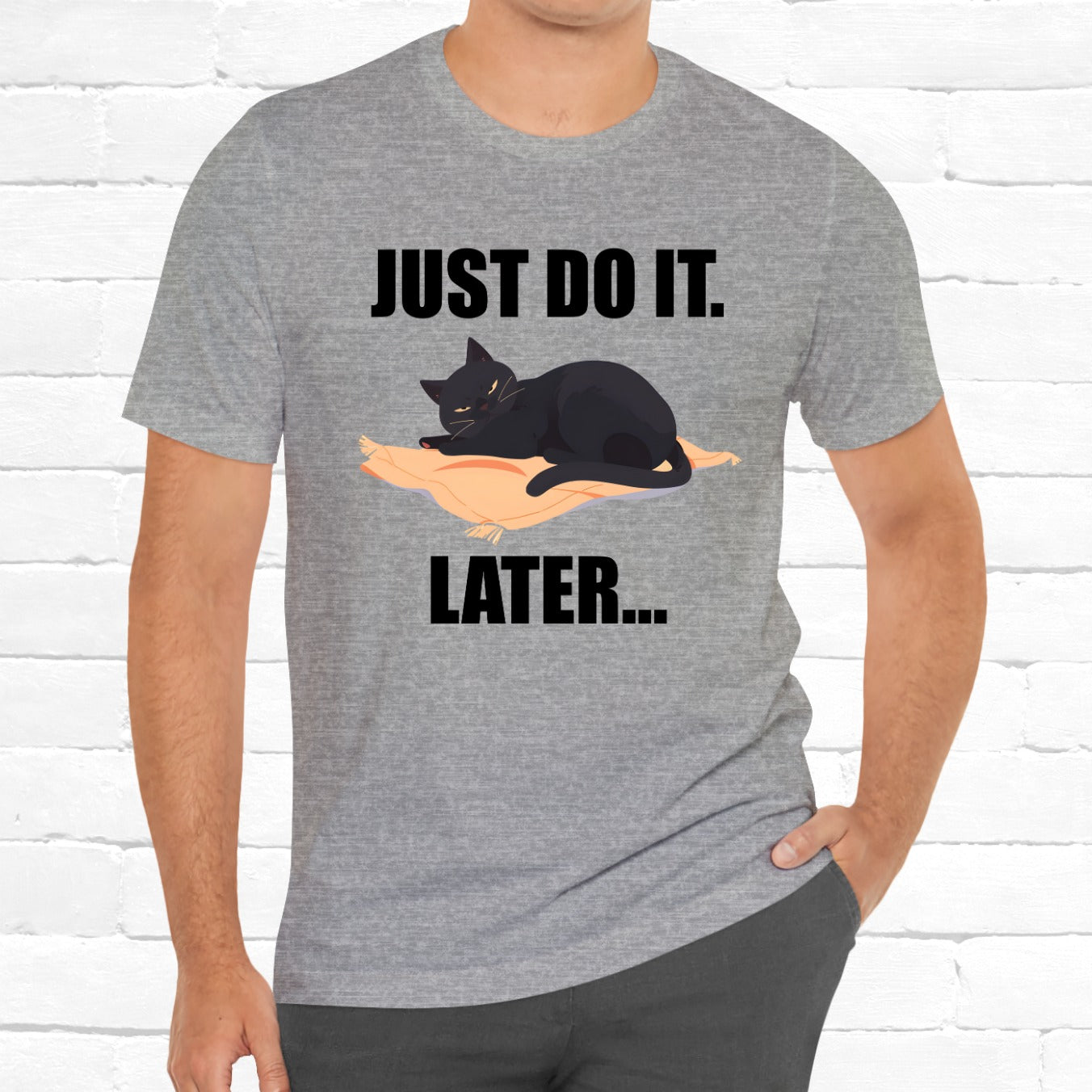 Funny Cat Just Do It Later Lazy Motivational Unisex Tee