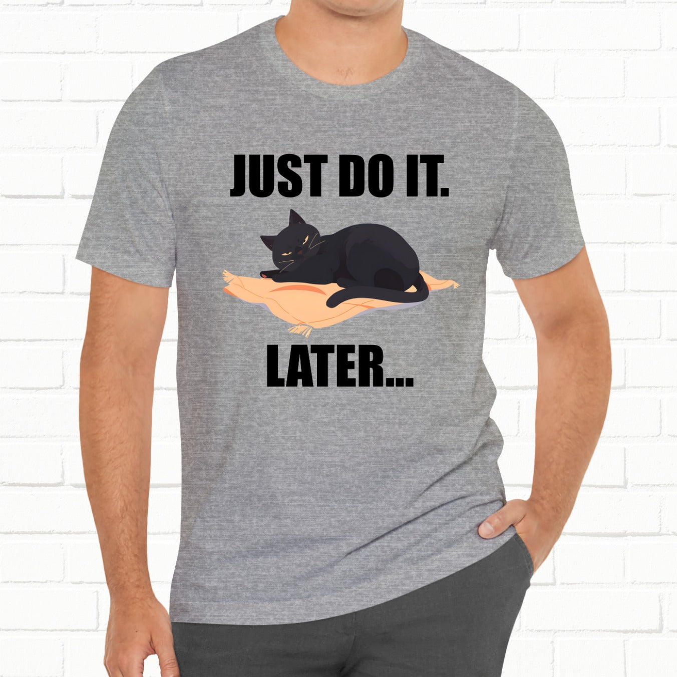 Funny Cat Just Do It Later Lazy Motivational Unisex Tee