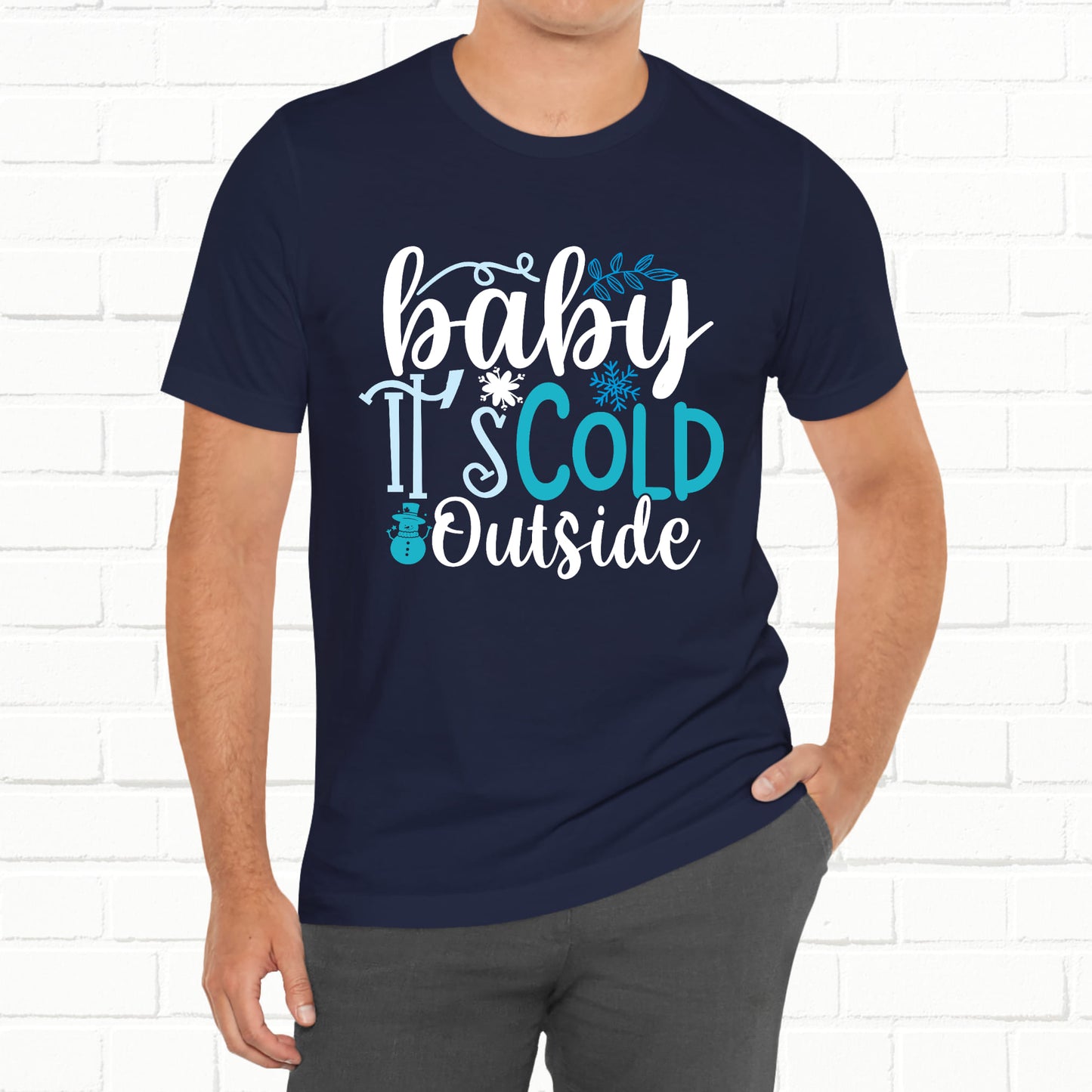 Baby It's Cold Outside Winter Unisex T-shirt