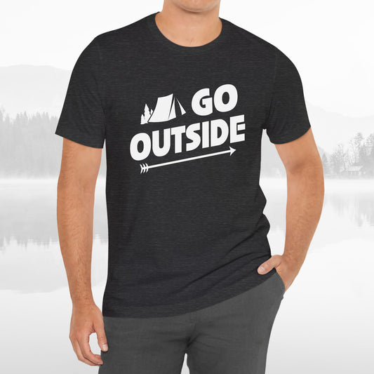 Go Outside Outdoors Hiking Camping Funny Unisex T-Shirt