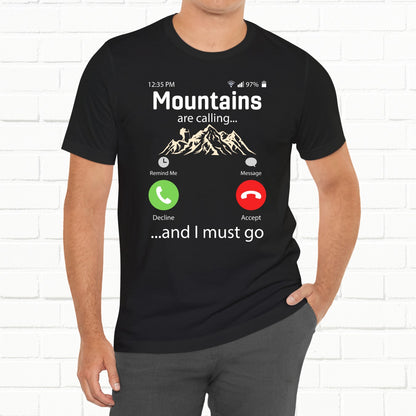 The Mountains Are Calling, And I Must Go Funny Outdoors Unisex T-Shirt