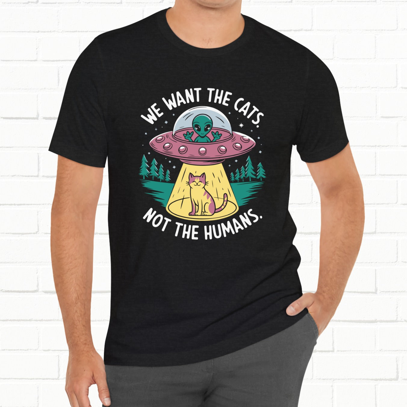 UFO We Want The Cats Funny Unisex T-Shirt