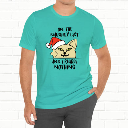 On The Naughty List And I Regret Nothing Funny Cat Christmas Unisex T-Shirt