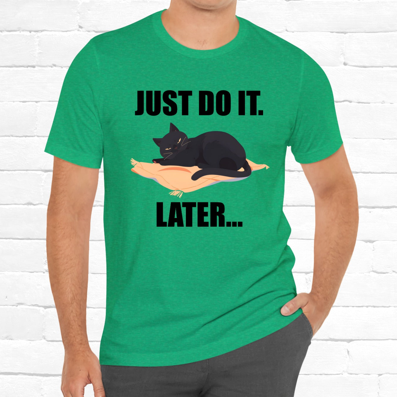 Funny Cat Just Do It Later Lazy Motivational Unisex Tee