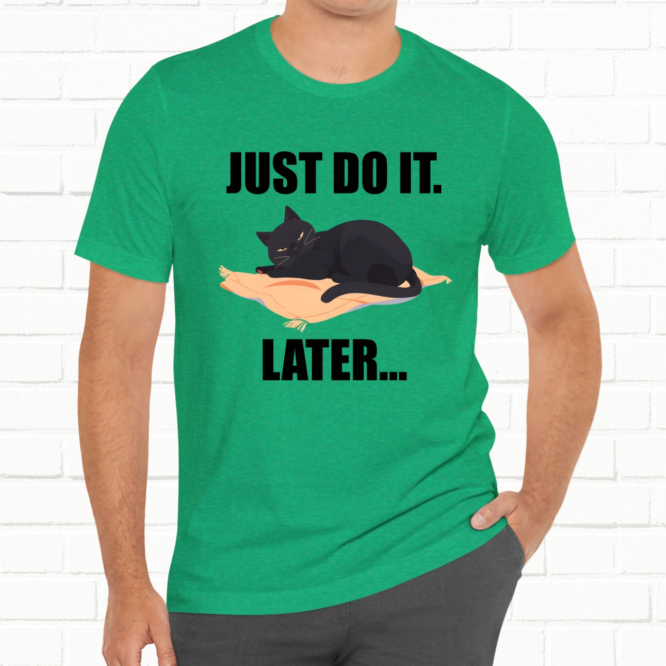 Funny Cat Just Do It Later Lazy Motivational Unisex Tee