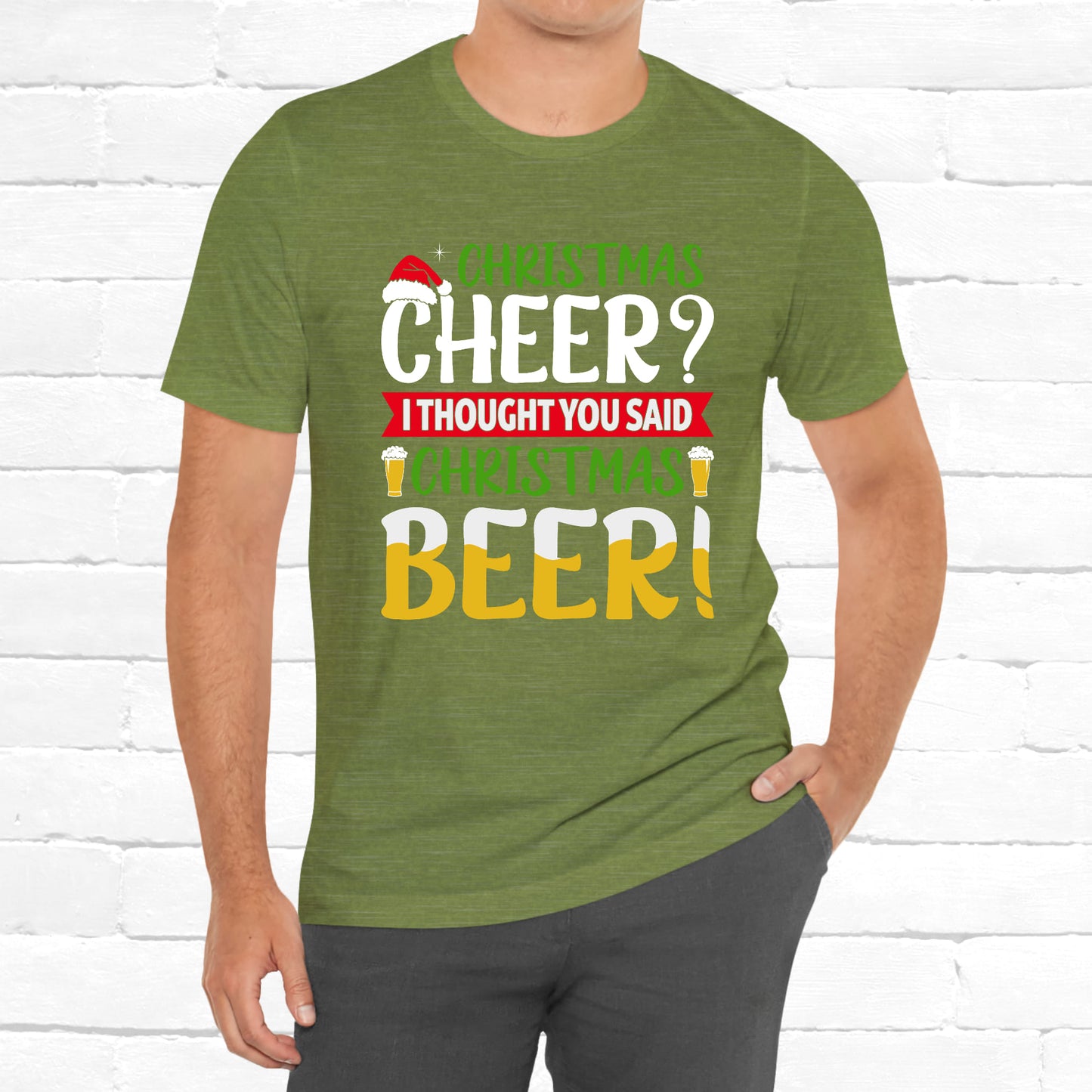 Christmas Cheer I thought You Said Christmas Beer! Funny Unisex Beverage T-shirt