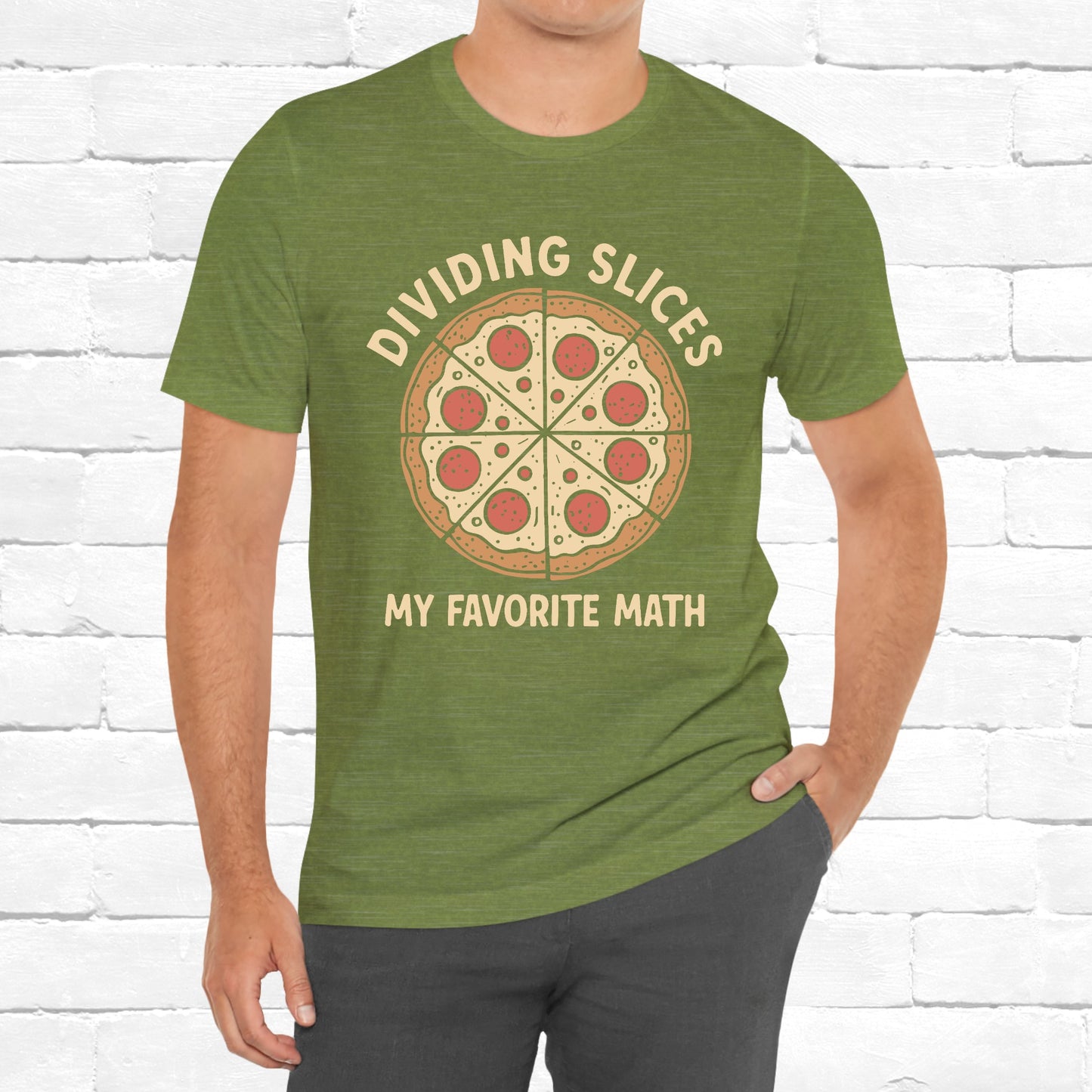 Dividing (Pizza) Slices Is My Favorite Math, Funny Science-Foodie Unisex T-Shirt