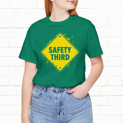 Safety Third Yellow Caution Sign Funny Sarcastic Unisex T-shirt