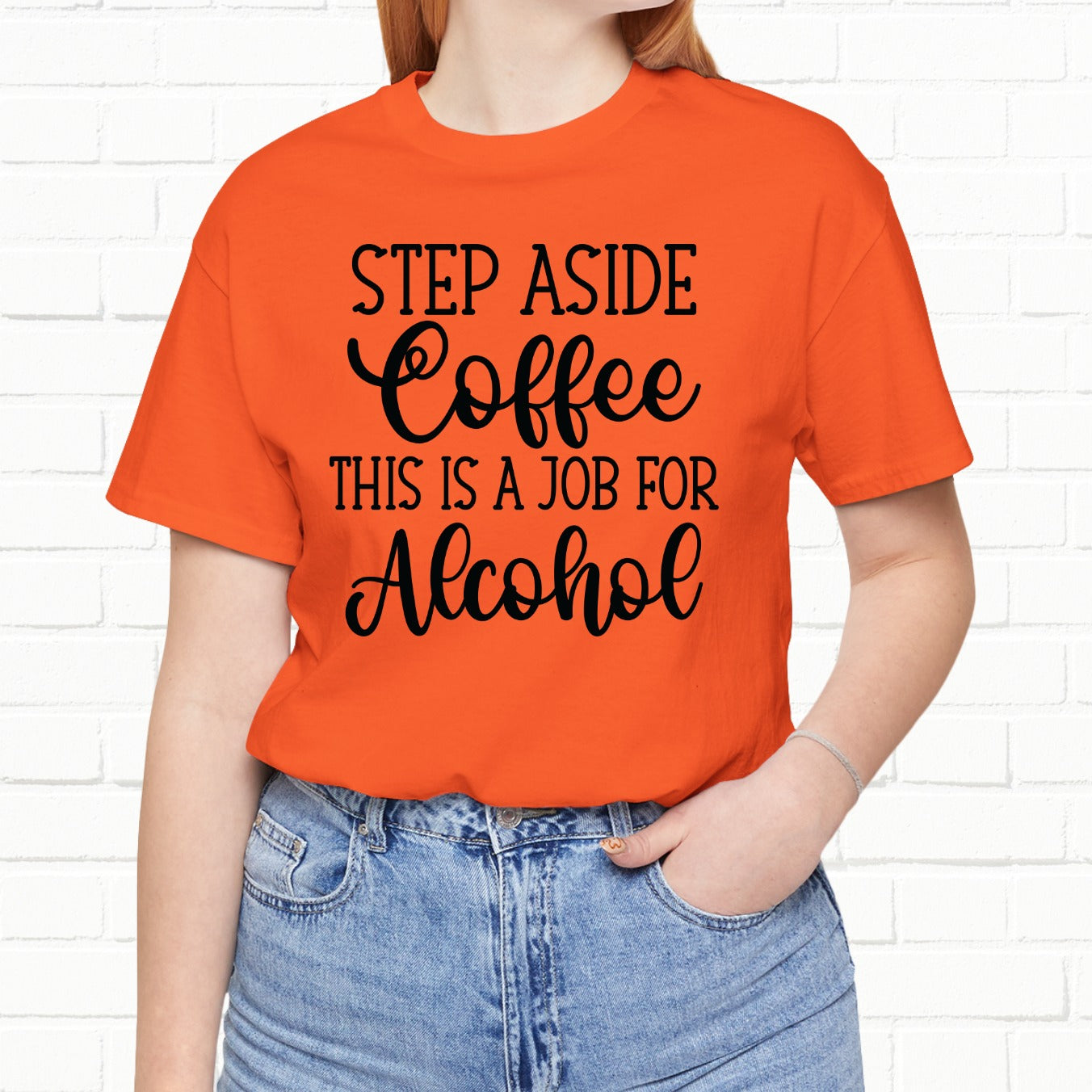 Step Aside Coffee, This Is A Job For Alcohol Funny T-Shirt
