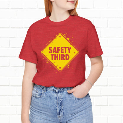 Safety Third Yellow Caution Sign Funny Sarcastic Unisex T-shirt