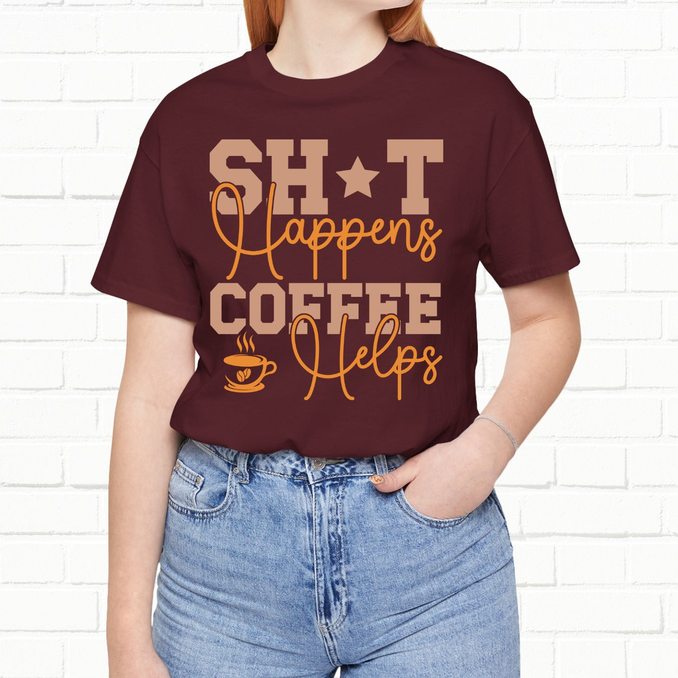 Sh*t Happens Coffee Helps Funny Unisex T-Shirt