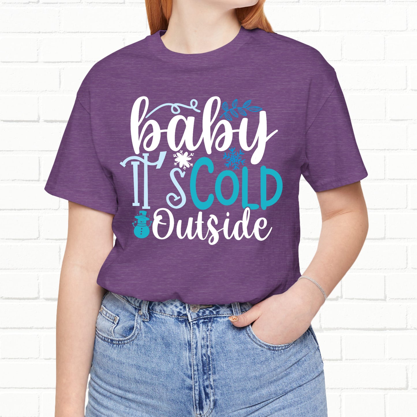 Baby It's Cold Outside Winter Unisex T-shirt