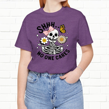Shh.. Nobody Cares Funny Unisex Skeleton T-Shirt