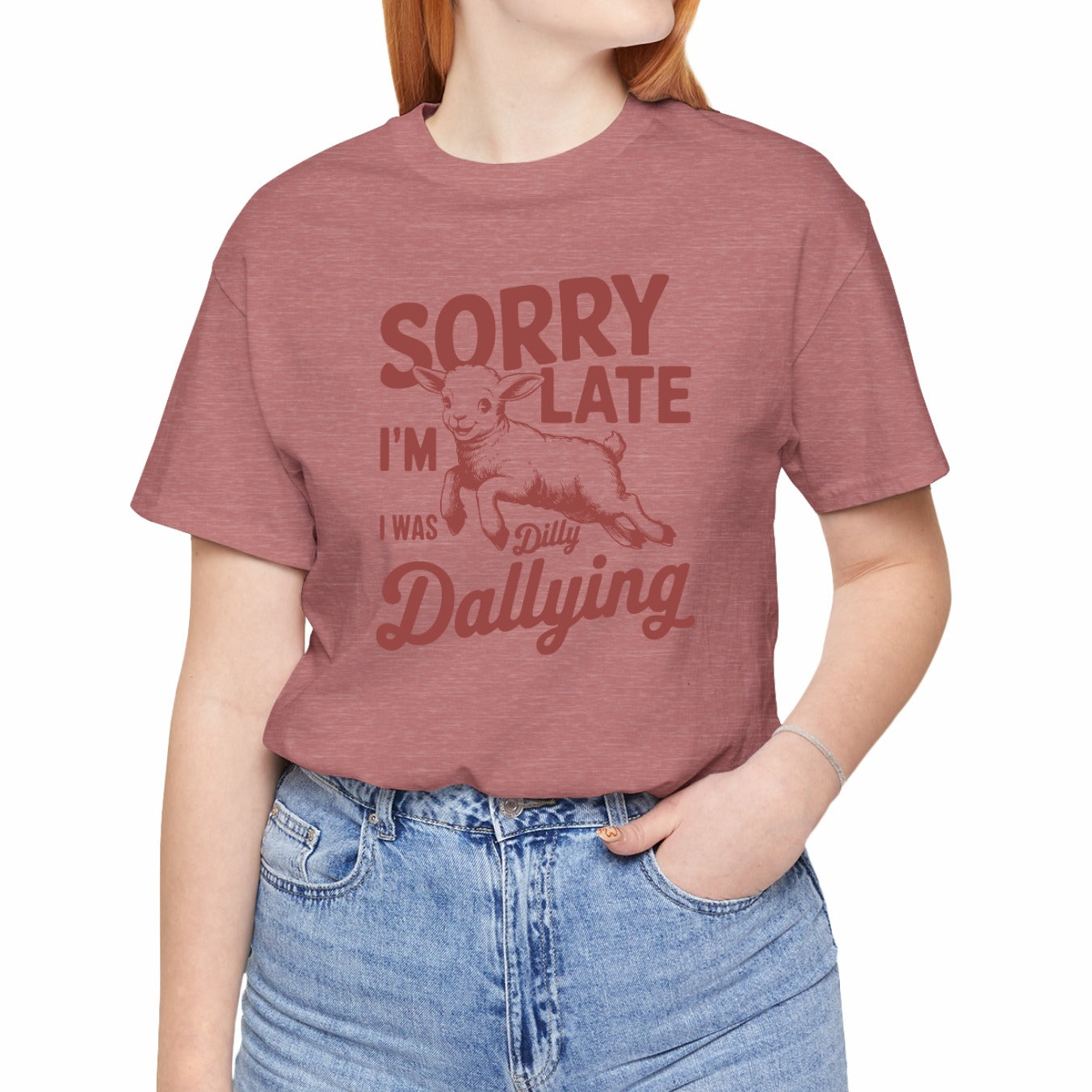 Sorry I'm Late Was Dilly Dallying Funny Goat Unisex T-Shirt