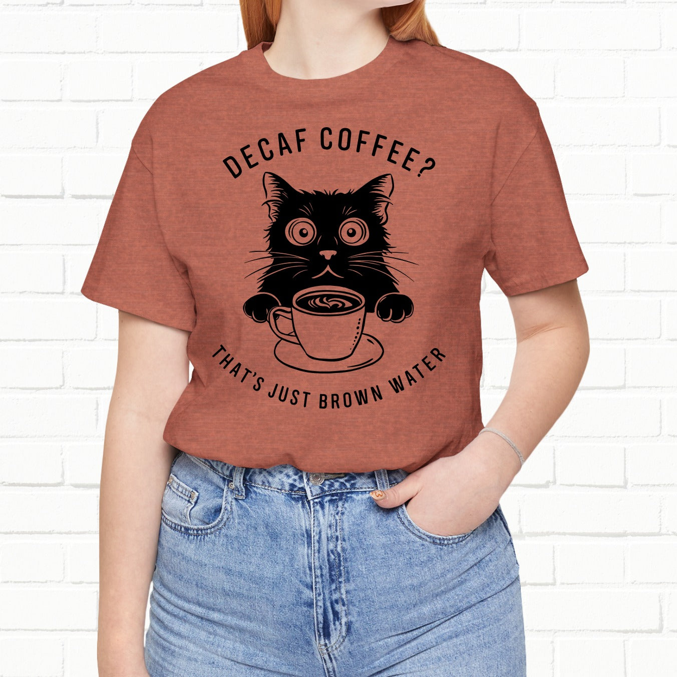 Decaf That's Just Brown Water Funny Coffee Cat Unisex T-Shirt