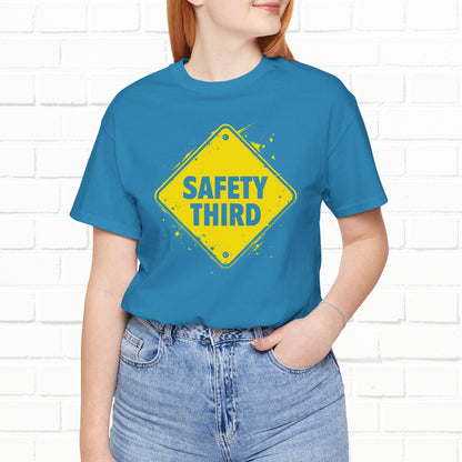 Safety Third Yellow Caution Sign Funny Sarcastic Unisex T-shirt