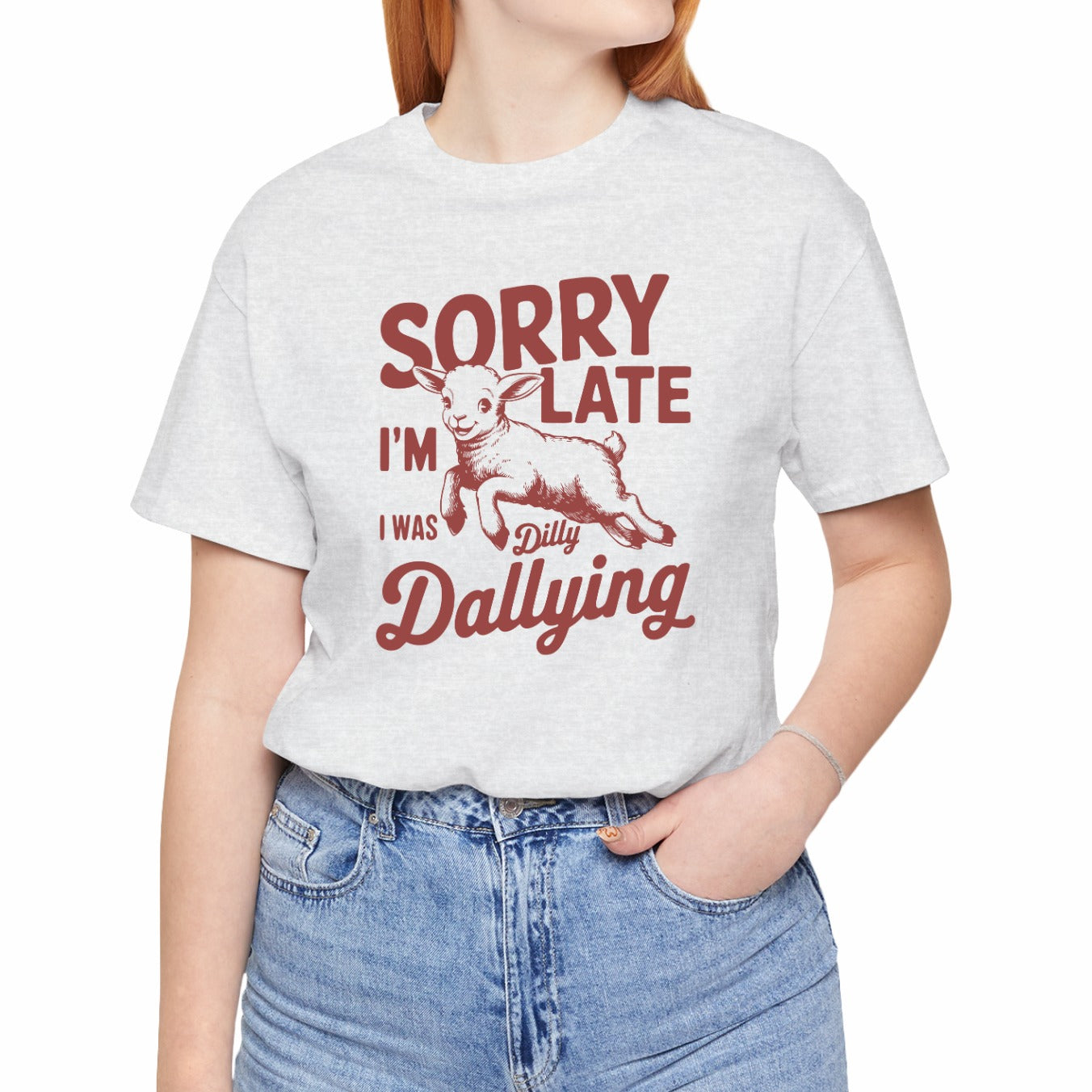 Sorry I'm Late Was Dilly Dallying Funny Goat Unisex T-Shirt