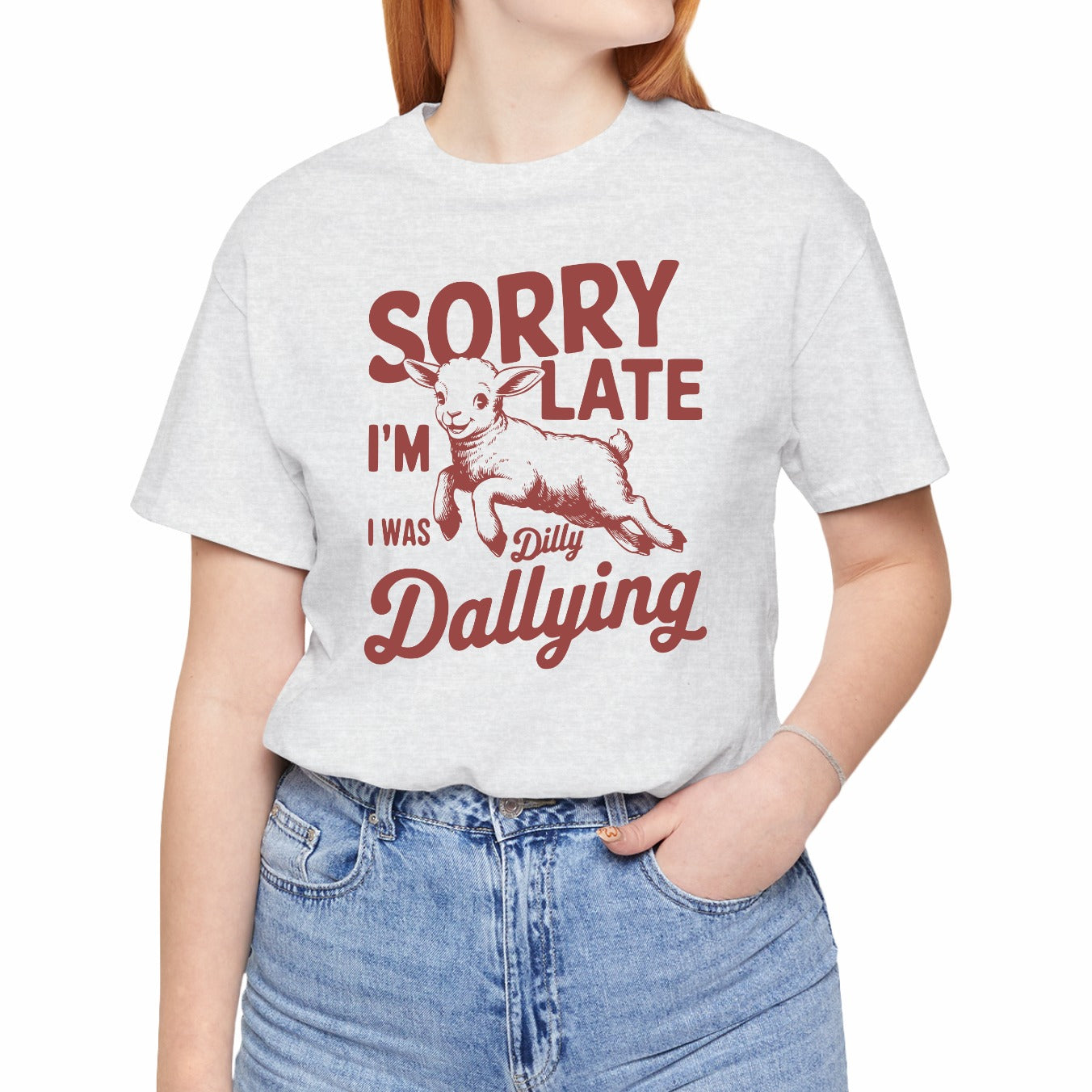 Sorry I'm Late Was Dilly Dallying Funny Goat Unisex T-Shirt