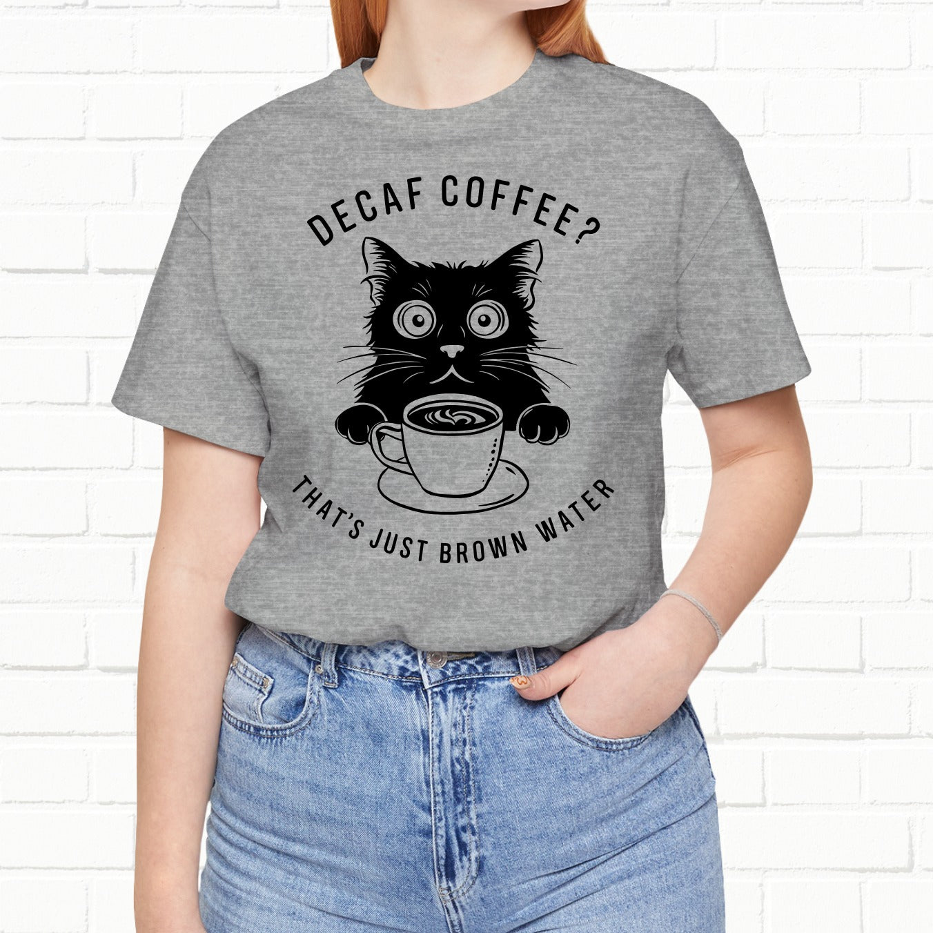 Decaf That's Just Brown Water Funny Coffee Cat Unisex T-Shirt