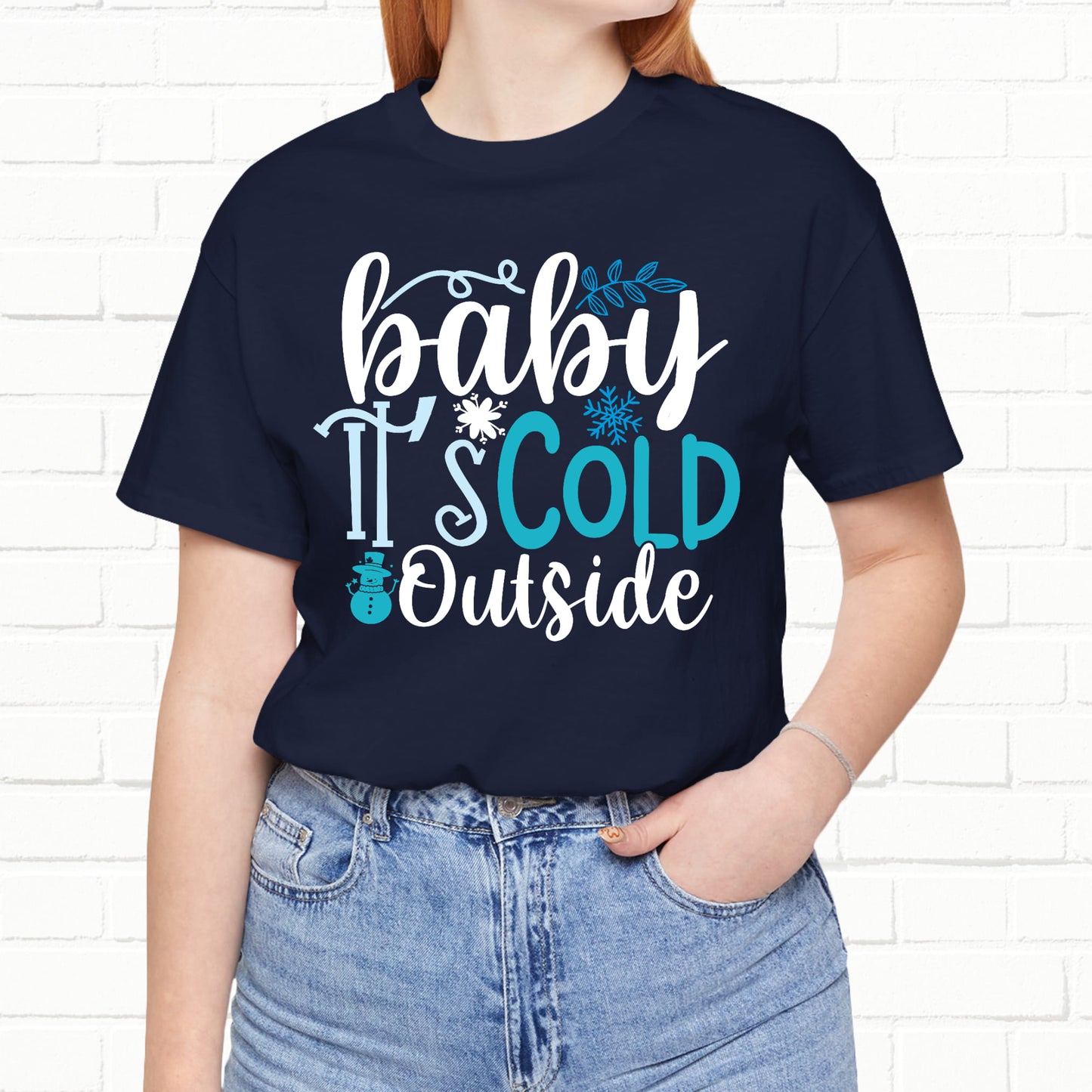 Baby It's Cold Outside Winter Unisex T-shirt