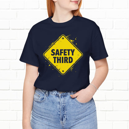 Safety Third Yellow Caution Sign Funny Sarcastic Unisex T-shirt