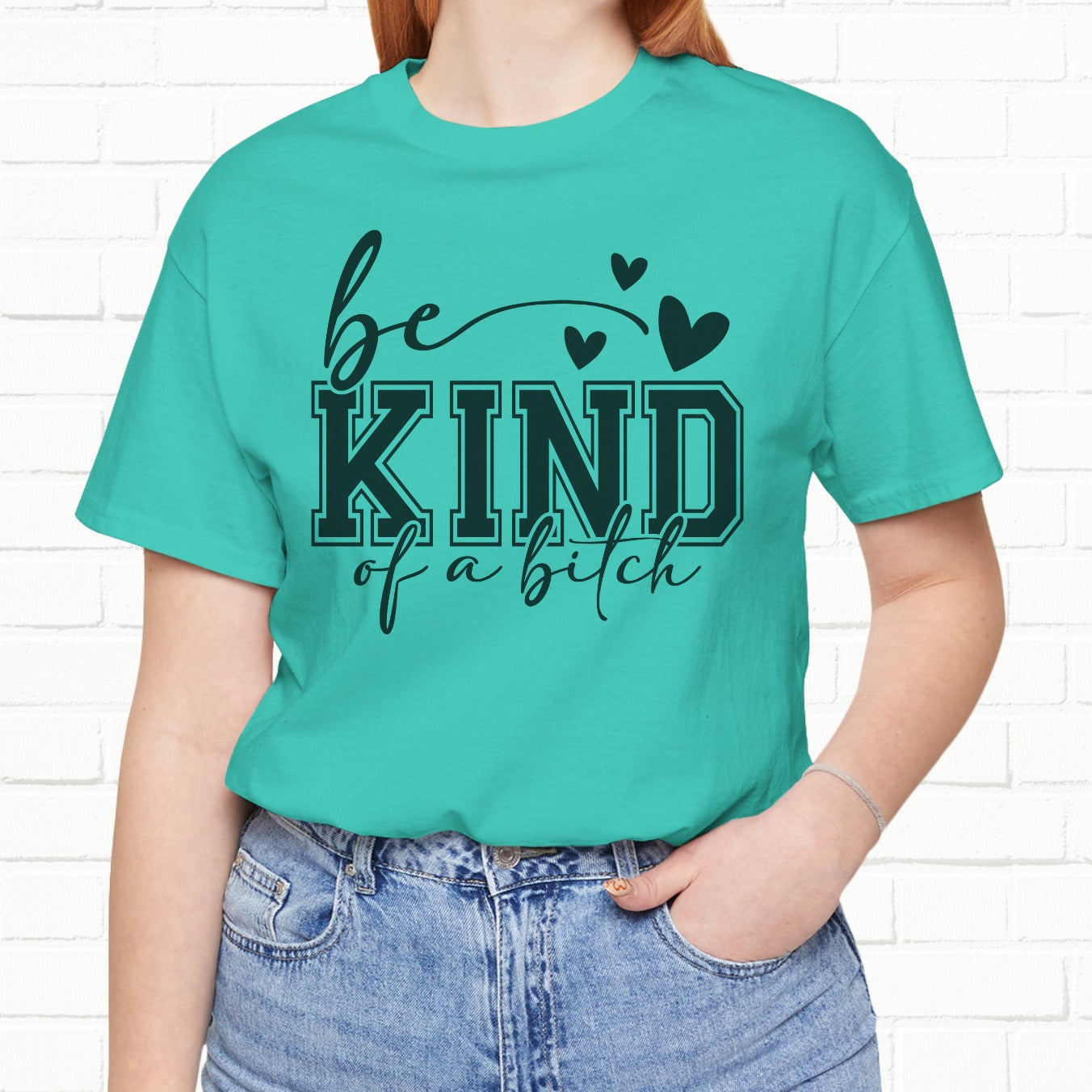 Be Kind (Of A B**) Funny Sarcastic Unisex T-Shirt