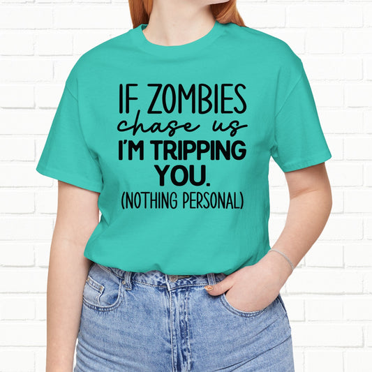 If Zombies Chase Us I'm Tripping You Funny Unisex T-Shirt