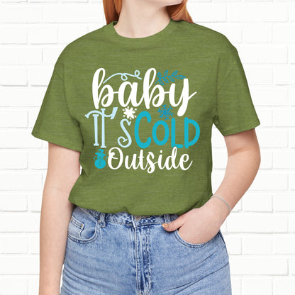 Baby It's Cold Outside Winter Unisex T-shirt