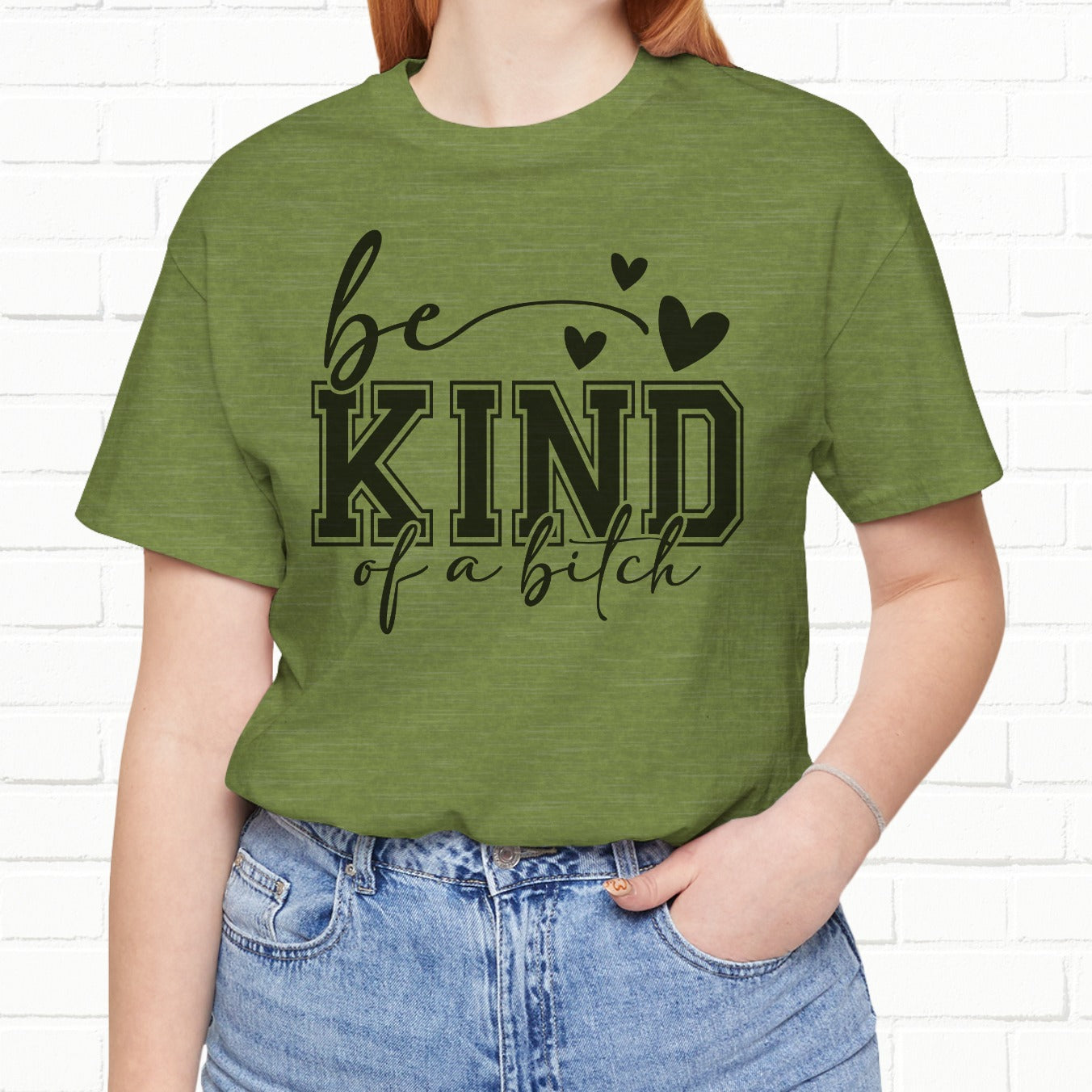 Be Kind (Of A B**) Funny Sarcastic Unisex T-Shirt