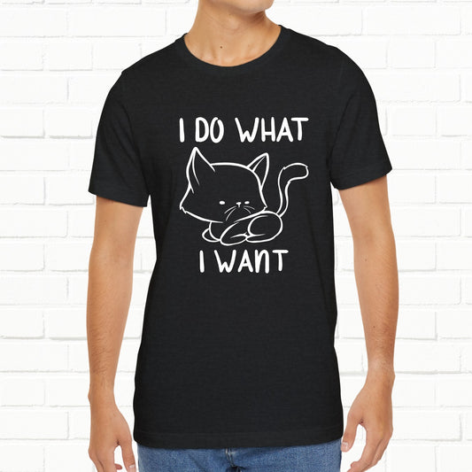 I Do What I Want Funny Cat Attitude Unisex T-Shirt